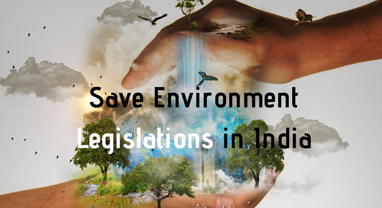 Environmental Legislation : what are the laws of India ?