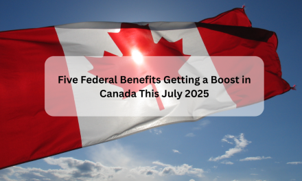 Five Federal Benefits Getting a Boost in Canada This July 2025